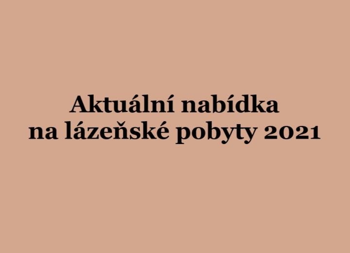Aktuální nabídka lázeňských pobytů 2021