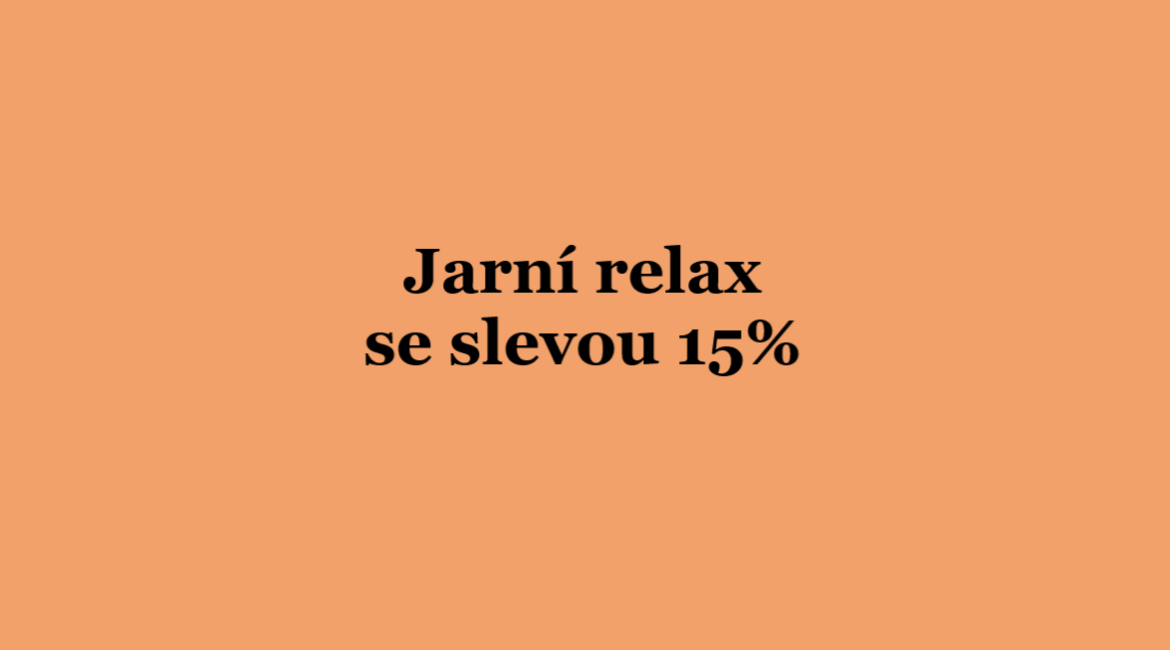 Jarní relax se slevou 15%