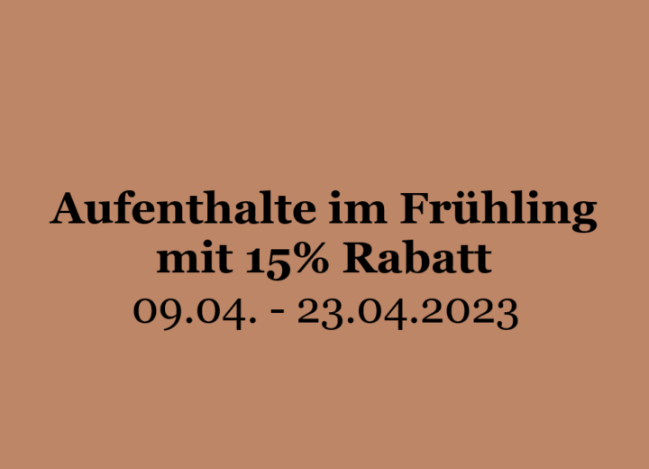 Aufenthalte im Frühling mit 15% Rabatt