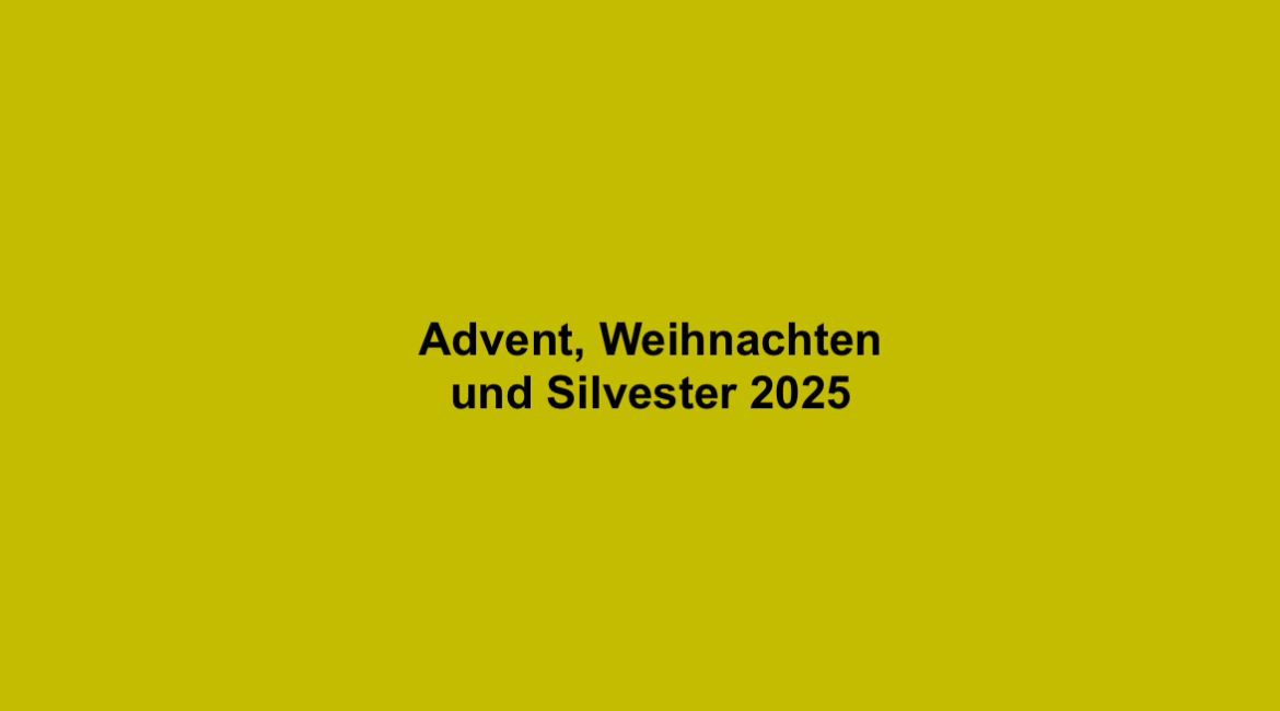 Advent, Weihnachten und Silvester 2025