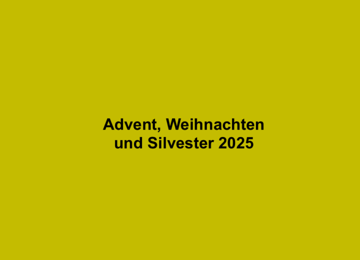Advent, Weihnachten und Silvester 2025