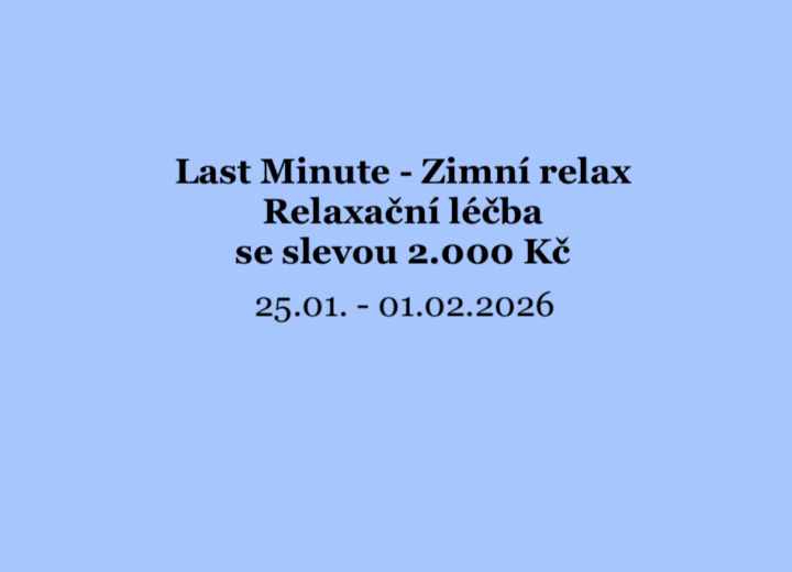 Last Minute – Zimní relax – Relaxační léčba se slevou 2.000 Kč