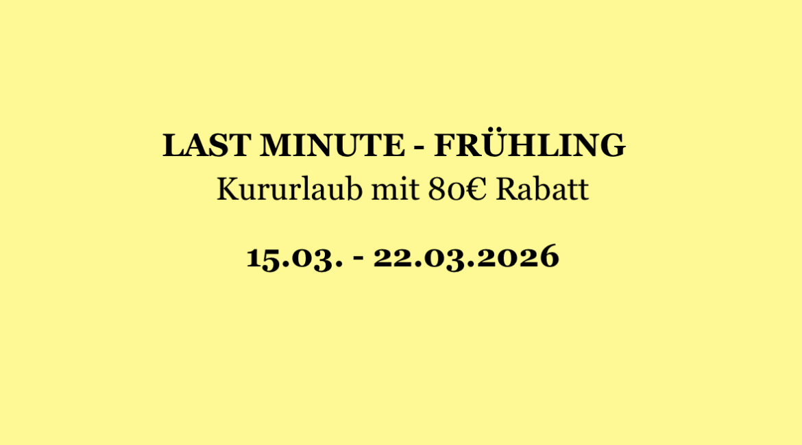 LAST MINUTE Frühling – Kururlaub mit 80€ Rabatt