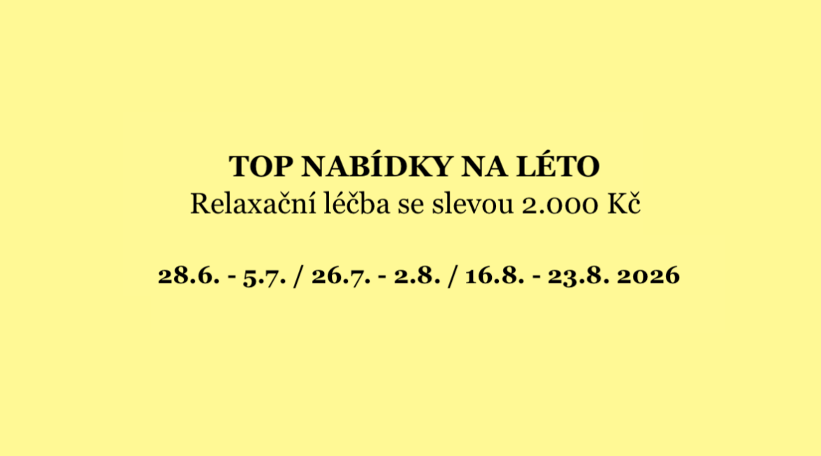 TOP NABÍDKY NA LÉTO – Relaxační léčba se slevou 2.000 Kč