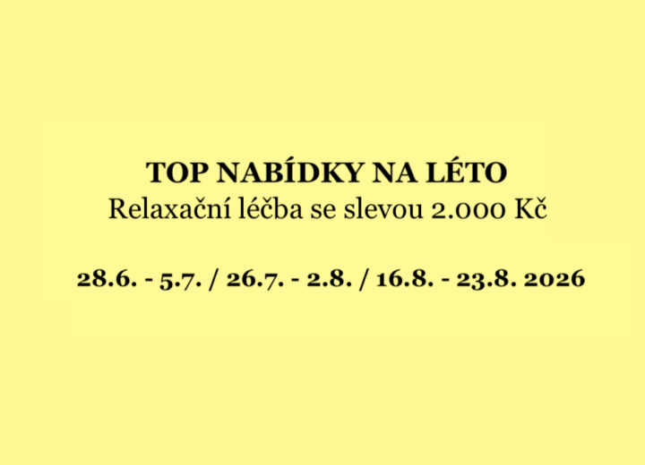 TOP NABÍDKY NA LÉTO – Relaxační léčba se slevou 2.000 Kč
