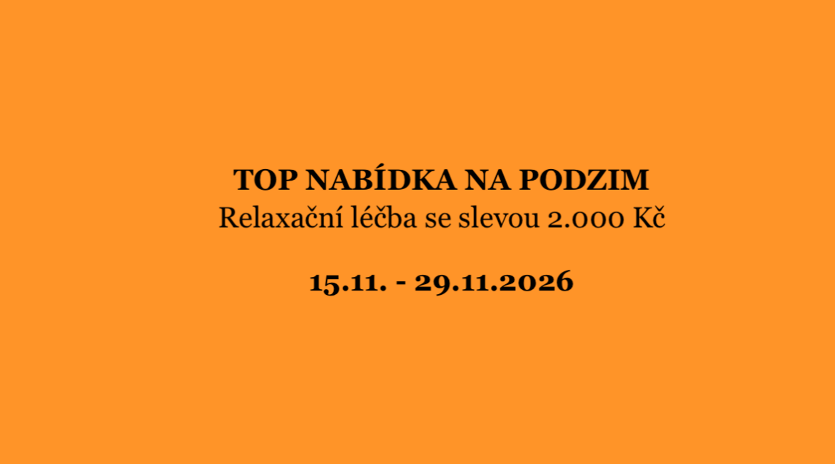 TOP NABÍDKA NA PODZIM – Relaxační léčba se slevou 2.000 Kč