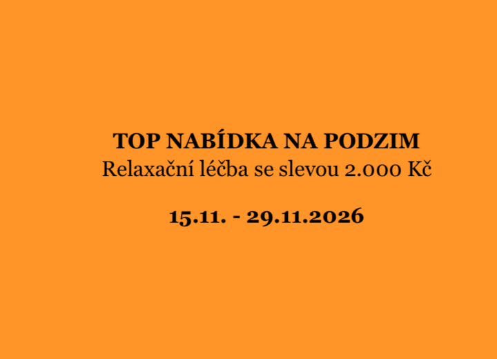 TOP NABÍDKA NA PODZIM – Relaxační léčba se slevou 2.000 Kč