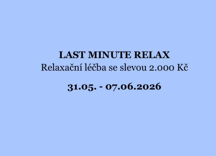 LAST MINUTE RELAX – Relaxační léčba se slevou 2.000 Kč / týden