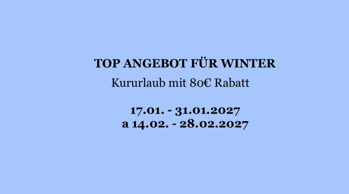 TOP ANGEBOT FÜR WINTER – Kururlaub mit 80€ Rabatt